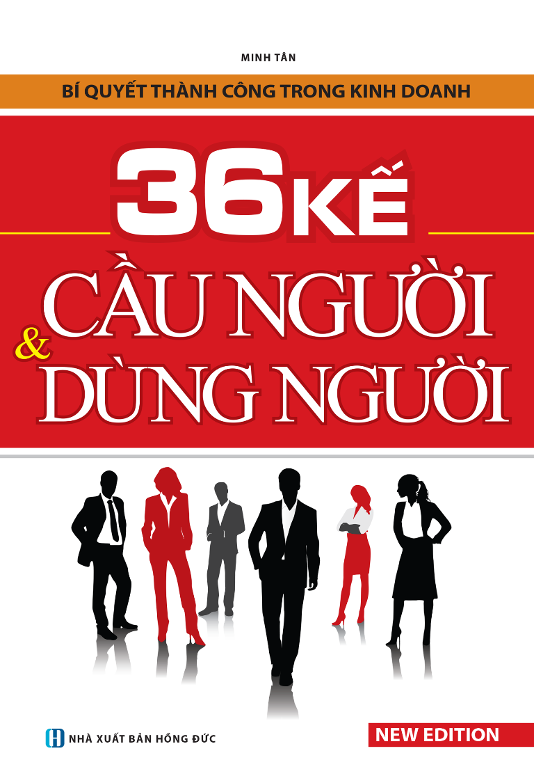 36 Kế Cầu Người Và Dùng Người (Tái Bản)